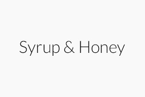 Syrup & Honey